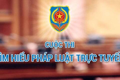 CUỘC THI "TÌM HIỂU PHÁP LUẬT TRỰC TUYẾN"