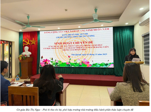 <a href='https://c3trungvuong.hungyen.edu.vn/tin-tuc/chi-bo-truong-thpt-trung-vuong-to-chuc-sinh-hoat-chuyen-de-ung-dung-tri-tue-nhan-tao-ai-trong-giao-duc-co-hoi-thach-thuc-va-trach-nhiem-cua-nguoi-dang-vien-trong-giai-doan-moi.html'>CHI BỘ TRƯỜNG THPT TRƯNG VƯƠNG  TỔ CHỨC SINH HOẠT CHUYÊN ĐỀ “ỨNG DỤNG TRÍ TUỆ NHÂN TẠO (AI) TRONG GIÁO DỤC – CƠ HỘI, THÁCH THỨC VÀ TRÁCH NHIỆM CỦA NGƯỜI ĐẢNG VIÊN TRONG GIAI ĐOẠN MỚI”</a>